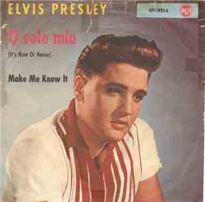 Elvis Presley With The Jordanaires - O Sole Mio (It's Now Or Never) / Make  ...
