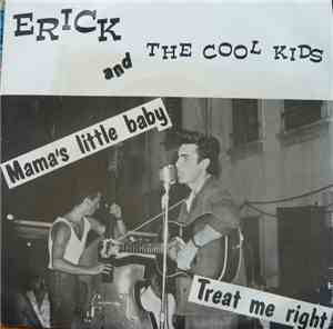 Erick and The Cool Kids - Mama's Little Baby