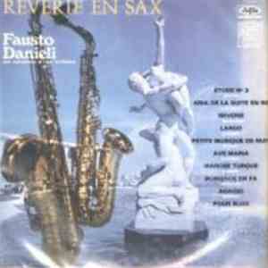 Fausto Danieli, Son Saxophone Et Son Orchestre - Reverie En Sax