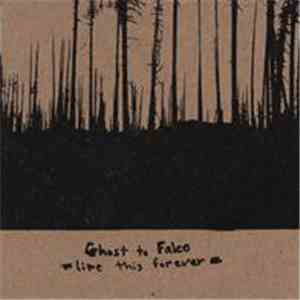 Ghost To Falco - Like This Forever