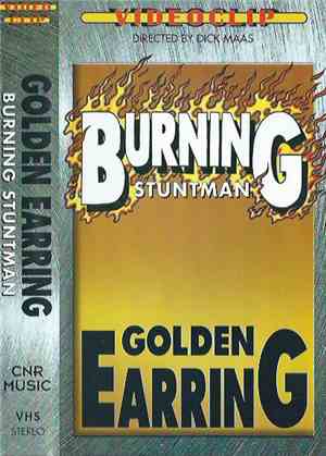Golden Earring - Burning Stuntman