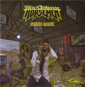 Hell's Thrash Horsemen - Going Sane