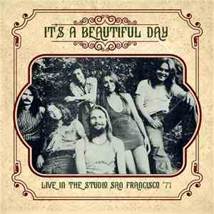 It's A Beautiful Day - Live In The Studio San Francisco '71
