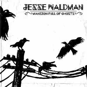 Jesse Waldman - Mansion Full of Ghosts