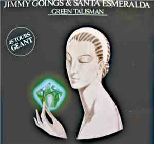 Jimmy Goings & Santa Esmeralda - Green Talisman