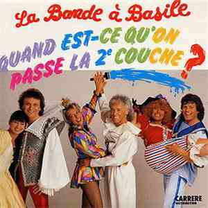 La Bande A Basile - Quand Est-Ce Qu'On Passe La 2ème Couche