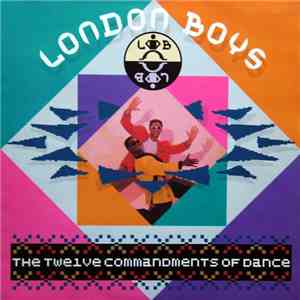 London Boys - The Twelve Commandments Of Dance