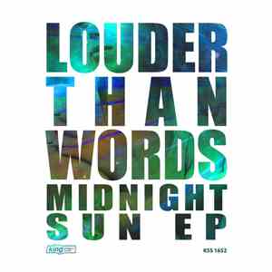 Louder Than Words  - Midnight Sun EP