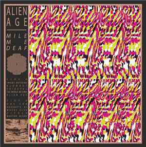 Mile Me Deaf - Alien Age