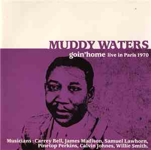 Muddy Waters - Goin' Home (Live In Paris 1970)