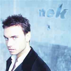 Nek - Lei, Gli Amici E Tutto Il Resto