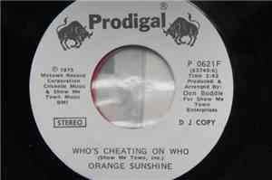 Orange Sunshine  - Who's Cheating On Who