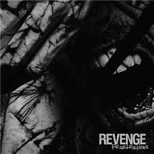 Revenge  - Frustrations