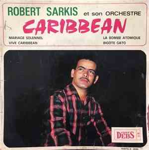 Robert Sarkis Et Son Orchestre - La Bombe Atomique