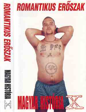 Romantikus Erőszak - Magyar História X