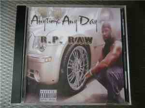 R.P. Raw - Anytime Any Day