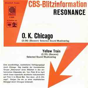 Résonance - O.K. Chicago / Yellow Train