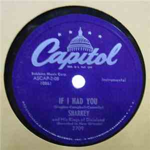Sharkey And His Kings Of Dixieland - If I Had You / Have You Ever Been Lone ...