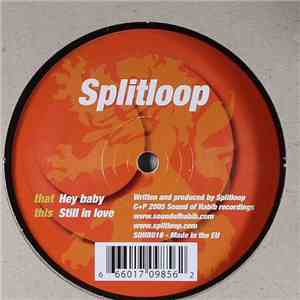 Splitloop - Hey Baby / Still In Love