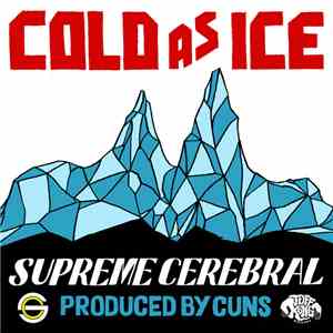 Supreme Cerebral - Cold As Ice