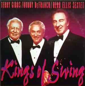 Terry Gibbs, Buddy DeFranco, Herb Ellis Sextet - Kings Of Swing
