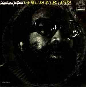 The Bill Dixon Orchestra - Intents And Purposes