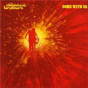 The Chemical Brothers - Come With Us