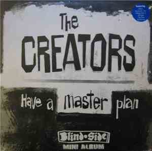 The Creators - The Creators Have A Master Plan