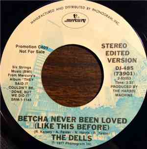 The Dells - Betcha Never Been Loved (Like This Before)