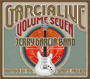 The Jerry Garcia Band - GarciaLive Volume Seven November 8th 1976 Sophie's, ...