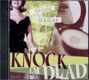 The Kung Fu Mamas - Knock Em Dead