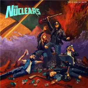 The Nuclears - This Is How We Party