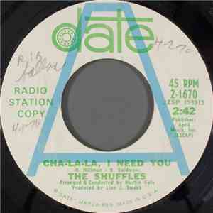 The Shuffles - Cha-La-La, I Need You