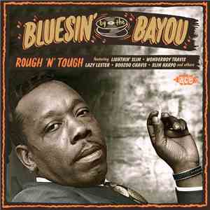 Various - Bluesin' By The Bayou - Rough'n'Tough