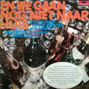 Various - En We Gaan Nog Niet Naar Huis