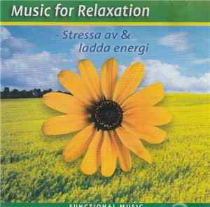 Various - Music For Relaxation - Stressa Av & Ladda Energi