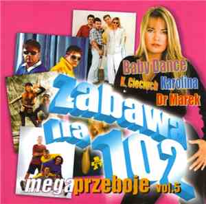 Various - Zabawa Na 102 - Mega Przeboje Vol.5