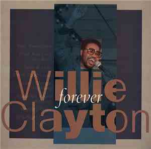 Willie Clayton - Forever