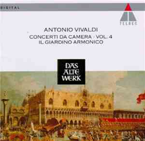 Antonio Vivaldi, Il Giardino Armonico - Concerti Da Camera ∙ Vol. 4