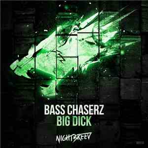 Bass Chaserz - Big Dick
