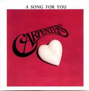 Carpenters - A Song For You