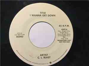 C.L. Blast - I Wanna Get Down
