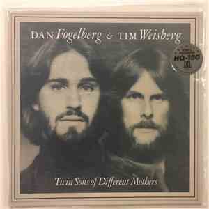 Dan Fogelberg & Tim Weisberg - Twin Sons Of Different Mothers