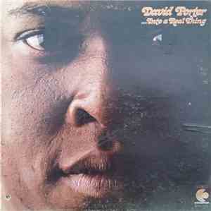 David Porter - ...Into A Real Thing