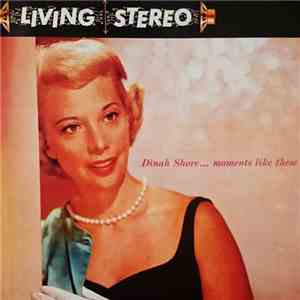 Dinah Shore - Moments Like These