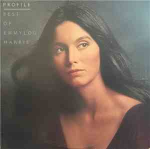 Emmylou Harris - Profile / Best Of Emmylou Harris