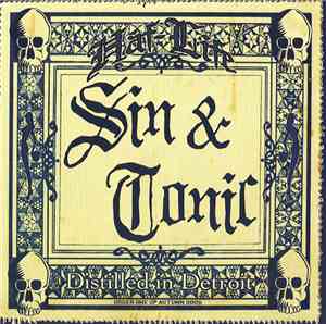 Haf/Life - Sin & Tonic - Distilled In Detroit