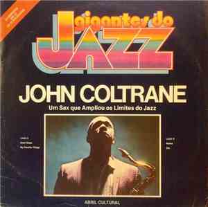 John Coltrane - Um Sax Que Ampliou Os Limites Do Jazz