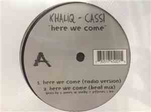 Khaliq - Cassi - Here We Come