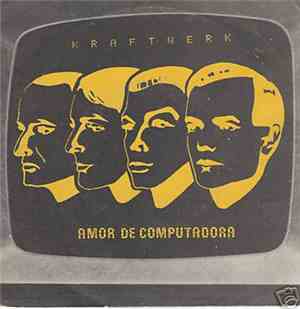 Kraftwerk - Amor De Computadora